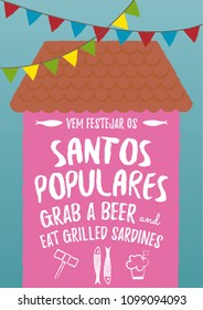 Translation: Come celebrate Santos Populares. Grab a beer and eat grilled sardines. Portugal festivities in Lisbon and Porto. Manjerico basil plant, clown hammer and fish sardines.