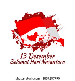 Translation: December 13, Happy Nusantara Day. Hari Nusantara ( Indonesian Archipelago Day)  vector illustration. Suitable for greeting card, poster and banner.