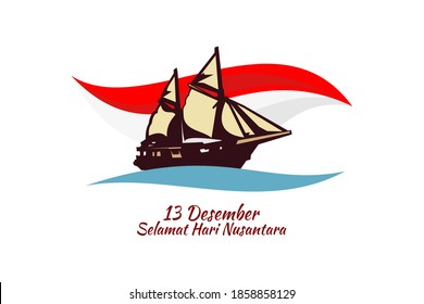 Translation: December 13, Happy Nusantara Day. Hari Nusantara ( Indonesian Archipelago Day)  vector illustration. Suitable for greeting card, poster and banner.