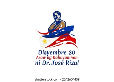 Translation: December 30, Heroes Day of Dr. Jose Rizal. Happy Rizal Day Vector Illustration. Suitable for greeting card, poster and banner.