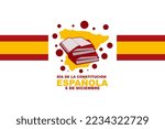 Translation: December 6, Constitutional day of Spain. vector illustration. Suitable for greeting card, poster and banner.