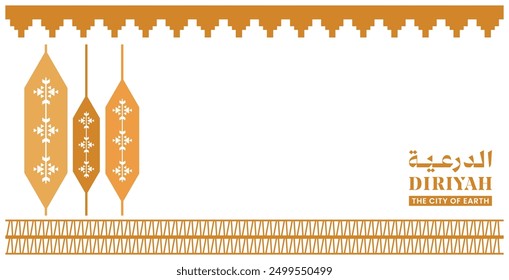 Translation: Diriyah. The City of Earth Banner - Traditional Saudi Arabian Architectural Design and Decorative Patterns Celebrating the Historical City of Diriyah