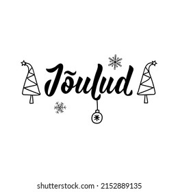 Translation from Estonian: Christmas. Modern vector brush calligraphy. Ink illustration. Perfect design for greeting cards, posters, t-shirts, banners.