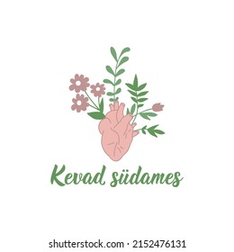 Translation from Estonian: Spring in the heart. Vector illustration. Lettering. Ink illustration.