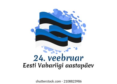 Translation: February 24, Independence day of Estonia. Happy Independence day vector illustration. Suitable for greeting card and banner