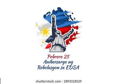 Translation: February 25. EDSA Revolution Anniversary. National day of Philippines Vector illustration. Suitable for greeting card, poster and banner.