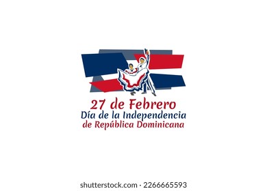 Translation: February 27, Independence Day of Dominican Republic. Vector illustration. Suitable for greeting card, poster and banner 