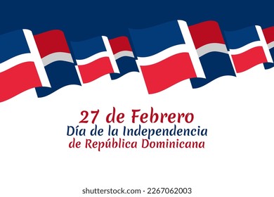 Translation: February 27, Independence Day of Dominican Republic. Vector illustration. Suitable for greeting card, poster and banner 