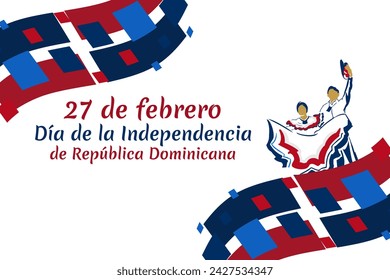 Translation: February 27, Independence Day of Dominican Republic. Vector illustration. Suitable for greeting card, poster and banner