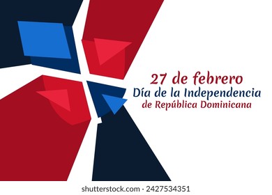 Translation: February 27, Independence Day of Dominican Republic. Vector illustration. Suitable for greeting card, poster and banner