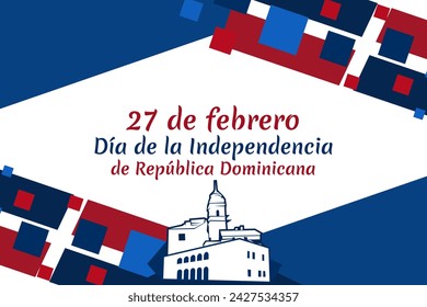 Translation: February 27, Independence Day of Dominican Republic. Vector illustration. Suitable for greeting card, poster and banner