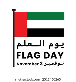 Übersetzung: Tag der Flagge. United Arab Emirates Flag Day Design mit Datum und Flagge - Zweisprachige Text-Vektorgrafik