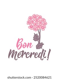 Translation from French - Happy Wednesday. Perfect design for greeting cards, posters and social media. French Lettering. Bon Mercredi