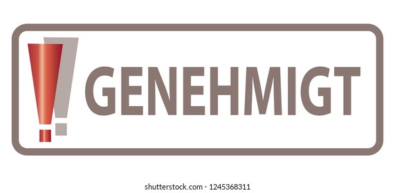 Translation: Genehmigt =Approved  / Concept Okay! - German Language - Deutsche Sprache / Web Banner