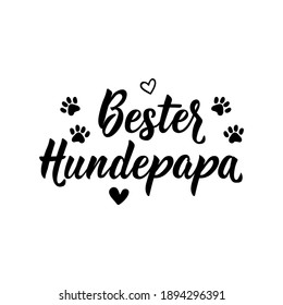 Translation from German: Best dog dad. Modern vector brush calligraphy. Ink illustration. Perfect design for greeting cards, posters, t-shirts, banners.