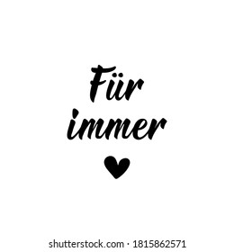 Translation from German: Forever. Lettering. Banner. Calligraphy vector illustration.