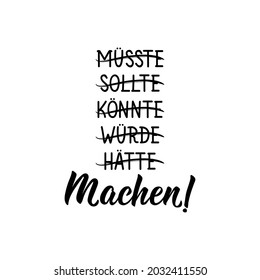 Übersetzung aus dem Deutschen: Sollte, könnte, hätte, tun. Moderne Vektorbürstenkalligraphie. Tinte Illustration. Perfektes Design für Grußkarten, Poster, T-Shirts, Banner. 