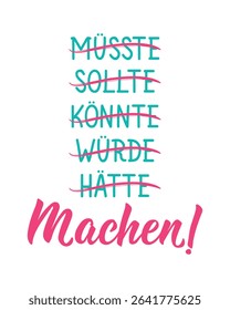 Translation from German: Should, could, would, have, do. Perfect design for greeting cards, posters and social media. German Lettering.