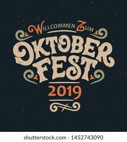 Translation from German; Welcome to Oktoberfest 2019. Oktoberfest handwritten lettering. Beer Festival vector banner. Design template celebration. Design template celebration. Vector illustration.