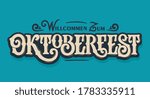 Translation from German; Welcome to Oktoberfest. Oktoberfest handwritten lettering. Beer Festival vector banner. Design template celebration. 