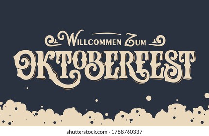 Translation from German; Welcome to Oktoberfest. Oktoberfest handwritten lettering. Beer Festival vector banner. Design template celebration. 