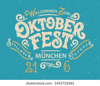 Translation from German; Welcome to Oktoberfest, September 21- October 6, Munich. Oktoberfest handwritten lettering. Beer Festival vector banner. Design template celebration. 