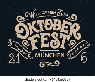 Translation from German; Welcome to Oktoberfest, September 21- October 6, Munich. Oktoberfest handwritten lettering. Beer Festival vector banner. Design template celebration. 