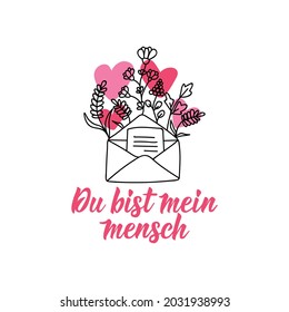 Translation from German: You are my human. Modern vector brush calligraphy. Ink illustration. Perfect design for greeting cards, posters, t-shirts, banners. 