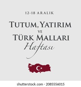 translation: happy attitude investment and turkish goods week
12-18 Aralık Tutum, Yatırım ve Türk Malları Haftası. Yerli Malı Haftası.