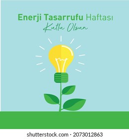 translation: happy energy saving week
Enerji Tasarrufu Haftası Kutlu Olsun