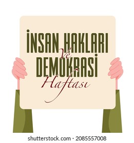 translation: human rights day and democracy week
İnsan Hakları ve Demokrasi Haftası