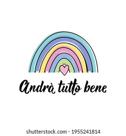 Translation from Italian: Everything will be fine. Vector illustration. Lettering. Ink illustration.