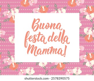 Translation from Italian: Happy Mother's Day. Greeting card with hand drawn lettering. Buona festa della mamma