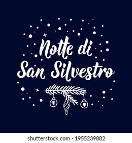 Translation from Italian: New Year's Eve. Vector illustration. Lettering. Ink illustration. La Notte di San Silvestro