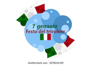 Translation: January 7,  Tricolour Day (Festa del Tricolore)  vector illustration. Suitable for greeting card, poster and banner.