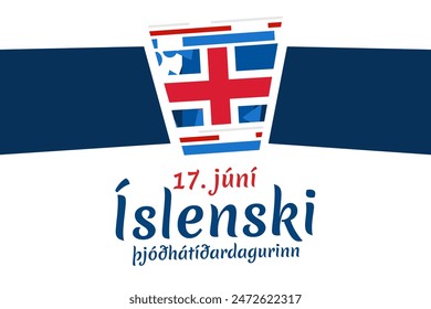 Translation: June 17, Icelandic National Day. vector illustration. Suitable for greeting card, poster and banner