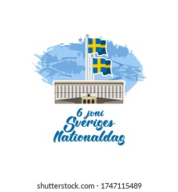 Translation: June 6, National Day. Happy Sweden National Day (Sveriges nationaldag) Vector Illustration. Suitable for greeting card, poster and banner 