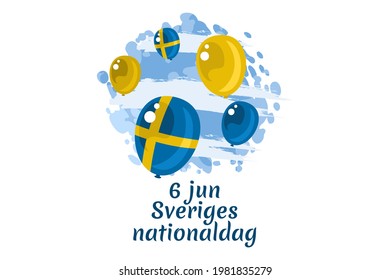 Translation: June 6, National Day. Happy Sweden National Day (Sveriges nationaldag) Vector Illustration. Suitable for greeting card, poster and banner 