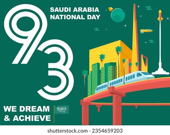 Translation : Kingdom of Saudi Arabia National Day. We Dream and Achieve. 93th KSA National Day Background