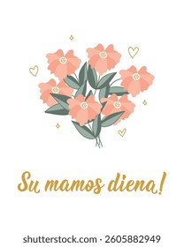 Translation from Lithuanian: Happy Mother's Day. Mother's Day card. Perfect design for greeting cards, posters and social media. Lithuanian Lettering.