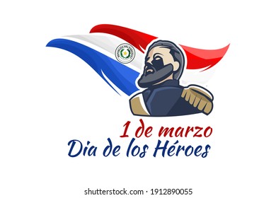 Translation: March 1, Heroes Day. Heroes day of Paraguay vector illustration. Suitable for greeting card, poster and banner 