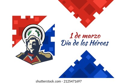 Translation: March 1, Heroes Day. Heroes day of Paraguay vector illustration. Suitable for greeting card, poster and banner 