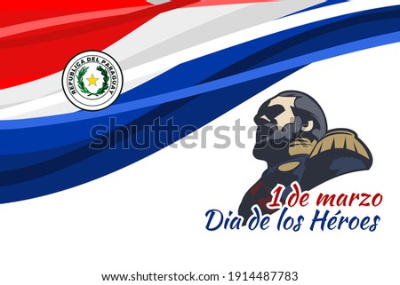 Translation: March 1, Heroes Day. Heroes day of Paraguay vector illustration. Suitable for greeting card, poster and banner 