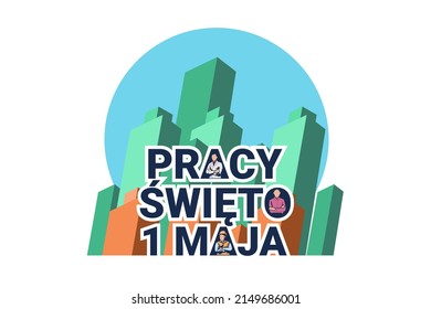 Translation: May 1, Happy Labor or Labour day (mayday). święto pracy vector Illustration. Suitable for greeting card, poster and banner. 