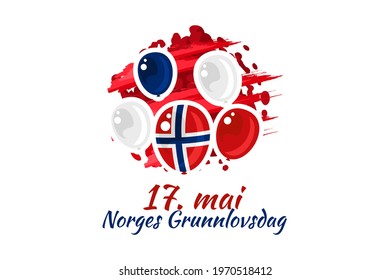 Translation: May 17, Norwegian Constitutional Day. Vector Illustration. Suitable for greeting card, poster and banner. 