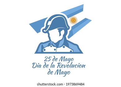 Translation: May 25, May Revolution Day. Día de la Revolución de Mayo. May Revolution of Argentina vector illustration. Suitable for greeting card, poster and banner 