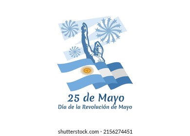 Translation: May 25, May Revolution Day. Día de la Revolución de Mayo. May Revolution of Argentina vector illustration. Suitable for greeting card, poster and banner 