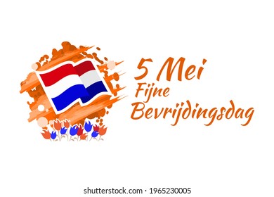Translation: May 5, Happy Liberation Day. Liberation Day (Bevrijdingsdag) of Netherland vector illustration. Suitable for greeting card, poster and banner.  
