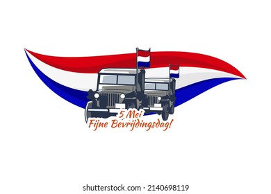 Translation: May 5, Happy Liberation Day. Liberation Day (Bevrijdingsdag) of Netherland vector illustration. Suitable for greeting card, poster and banner.  