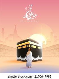 Traducción: Que Alá acepte tu Hajj y te conceda perdón. Vector de Kaaba para Hajj Mabroor en La Meca Arabia Saudita. Hajj Mabrour Y La Santa Meca Saludan Al Vector De Fondo De Ilustración Islámica 